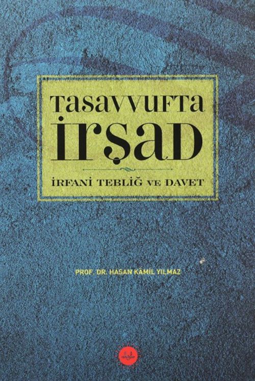Tasavvufta İrşad & İrfani Tebliğ ve Davet