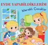 Evde Yapabildiklerim / Meraklı &Ccedil;ocuklar