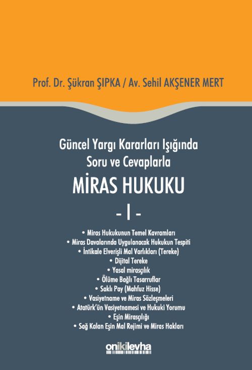 Güncel Yargı Kararları Işığında Soru ve Cevaplarla Miras Hukuku 1