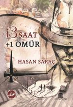 13 Saat + 1 Ömür