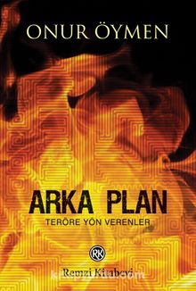 Arka Plan & Teröre Yön Verenler - Onur Öymen