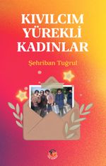 Kıvılcım Yürekli Kadınlar