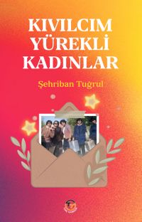 Kıvılcım Yürekli Kadınlar