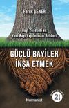 G&uuml;&ccedil;l&uuml; Bayiler İnşa Etmek