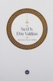 Hz. Sa'd B. Ebu Vakkas