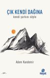 &Ccedil;ık Kendi Dağına Kendi Şarkını S&ouml;yle