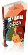 Sen Hasta Değilsin