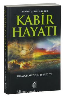 Kabir Hayatı (Sahihu Şerhi’s-Sudur) - İmam Suyuti