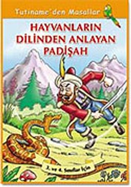 Hayvanların Dilinden Anlayan Padişah / Tutiname'den Masallar Dizisi