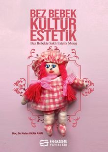 Bez Bebek Kültür Estetik & Bez Bebekte Saklı Estetik Mesaj