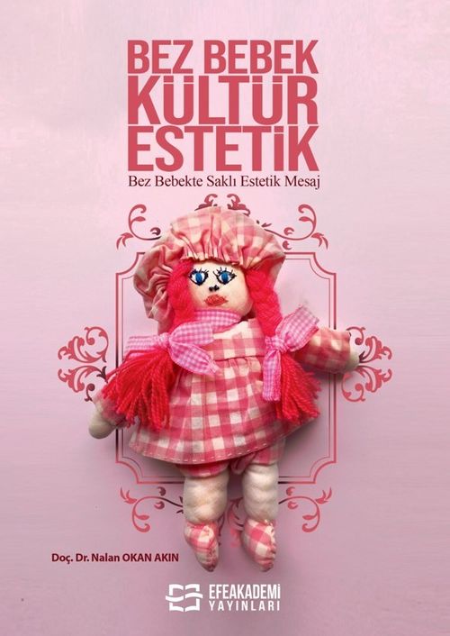 Bez Bebek Kültür Estetik & Bez Bebekte Saklı Estetik Mesaj
