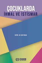 Çocuklarda İhmal ve İstismar