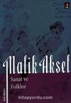 Malik Aksel - Sanat ve Folklor
