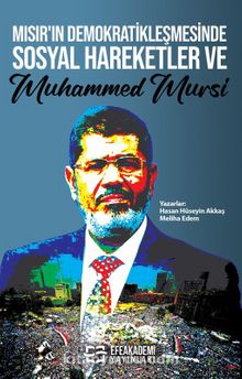 Mısır’ın Demokratikleşmesinde Sosyal Hareketler ve Muhammed Mursi