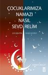 &Ccedil;ocuklarımıza Namazı Nasıl Sevdirelim