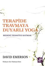 Terapide Travmaya Duyarlı Yoga & Bedeni Tedaviye Katmak