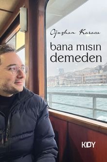 Bana mısın Demeden