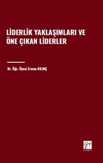 Liderlik Yaklaşımları ve Öne Çıkan Liderler