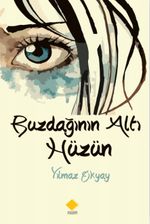 Buzdağının Altı Hüzün