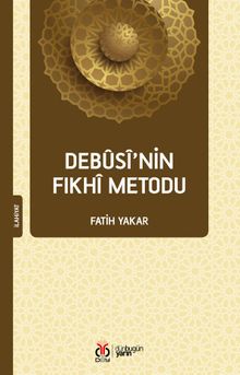Debûsî'nin Fıkhî Metodu