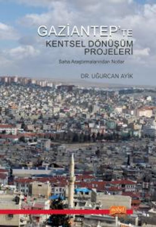 Gaziantep'te Kentsel Dönüşüm Projeleri & Saha Araştırmalarından Notlar