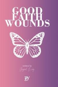 Good Faith Wounds