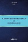 Markanın H&uuml;k&uuml;ms&uuml;zl&uuml;ğ&uuml; Davası ve Hukuki Sonu&ccedil;ları