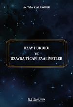 Uzay Hukuku ve Uzayda Ticari Faaliyetler 