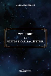 Uzay Hukuku ve Uzayda Ticari Faaliyetler 