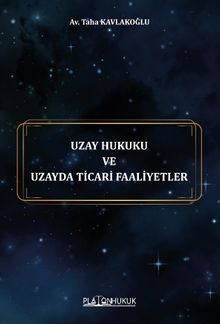 Uzay Hukuku ve Uzayda Ticari Faaliyetler 