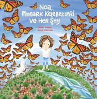 Noa Monark Kelebekleri ve Her Şey