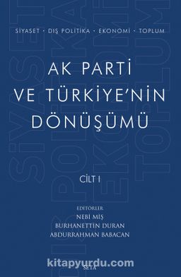 Ak Parti ve Türkiye'nin Dönüşümü (Cilt 1)