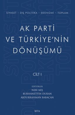 Ak Parti ve Türkiye'nin Dönüşümü (Cilt 1)