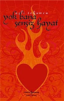 Yok Bana Sensiz Hayat