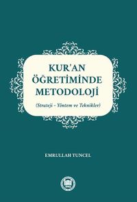Kur'an Öğretiminde Metodoloji (Strateji-Yöntem ve Teknikler)