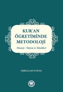 Kur'an Öğretiminde Metodoloji (Strateji-Yöntem ve Teknikler)