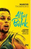 Altın Bilek & Stephen Curry'nin Mucizevi Y&uuml;kselişi