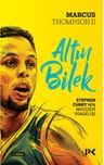 Altın Bilek &amp; Stephen Curry'nin Mucizevi Yükselişi