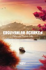 Erguvanlar Açarken