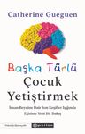 Başka Türlü Çocuk Yetiştirmek