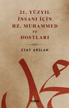 21. Y&uuml;zyıl İnsanı İ&ccedil;in Hz. Muhammed ve Dostları