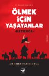 &Ouml;lmek İ&ccedil;in Yaşayanlar & Baykoca