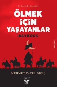 Ölmek İçin Yaşayanlar & Baykoca