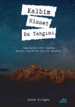 Kalbim Hisset Bu Yangını