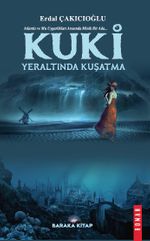 Kuki & Yeraltında Kuşatma