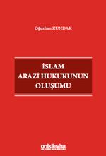 İslam Arazi Hukukunun Oluşumu