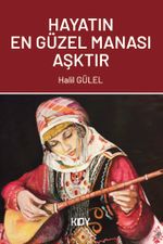 Hayatın En Güzel Manası Aşktır