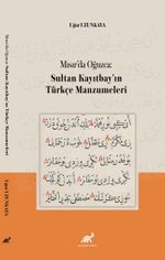 Mısır'da Oğuzca: Sultan Kayıtbay'ın Türkçe Manzumeleri