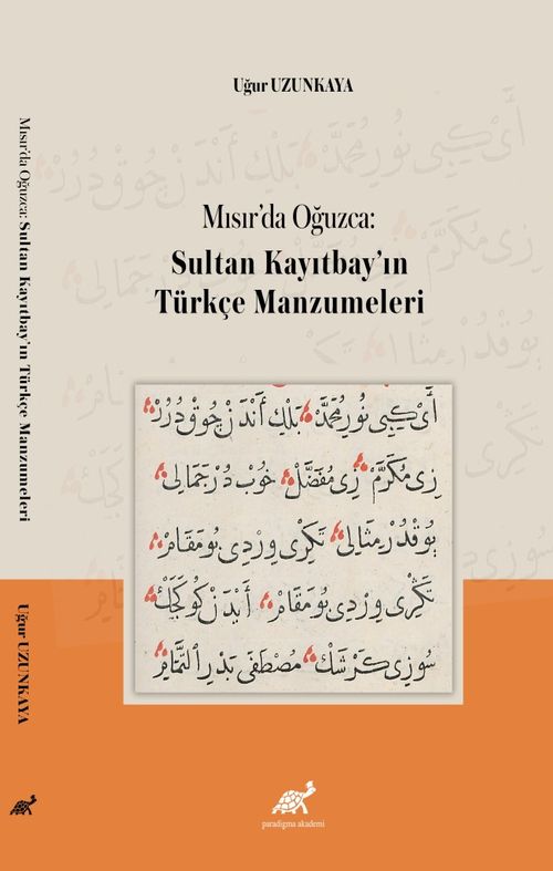 Mısır'da Oğuzca: Sultan Kayıtbay'ın Türkçe Manzumeleri