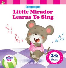 Little Mirador Learns To Sing